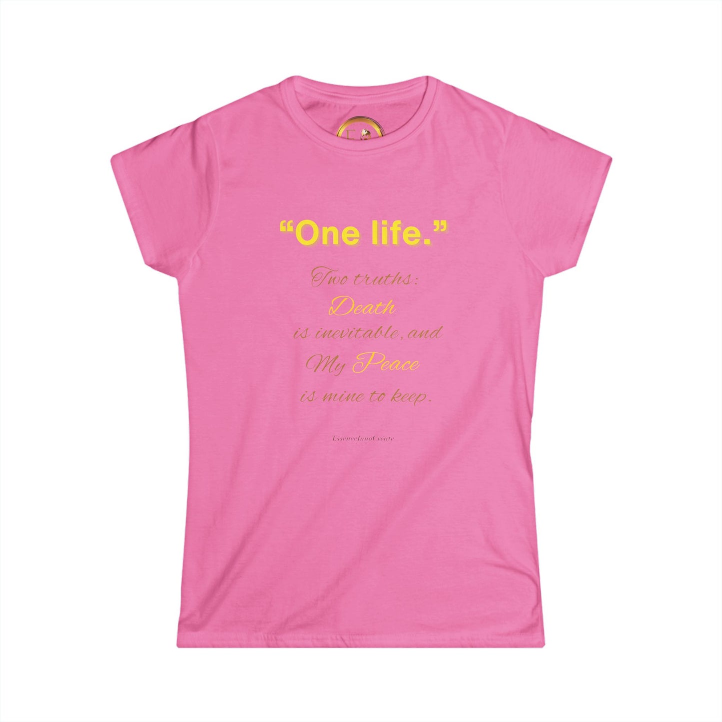 Ladies One Life Tee | EssenceInnoCreate Seek More | 9 Colors